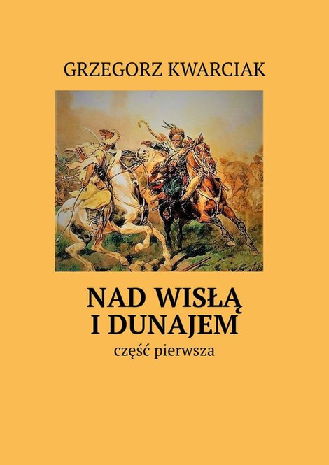 ebooki: Nad&nbsp;Wisłą i&nbsp;Dunajem &ndash; ebook