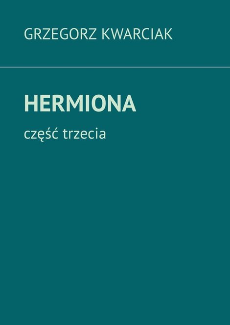 ebooki: Hermiona. Część 3 &ndash; ebook