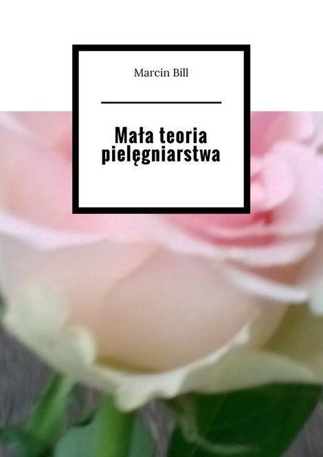 ebooki: Mała teoria pielęgniarstwa &ndash; ebook