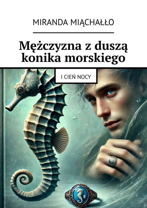 ebooki: Mężczyzna z&nbsp;duszą konika morskiego &ndash; ebook