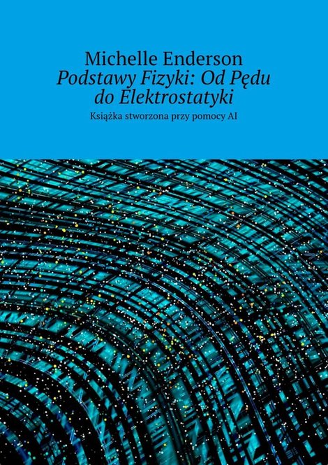 ebooki: Podstawy Fizyki: Od Pędu do Elektrostatyki – ebook