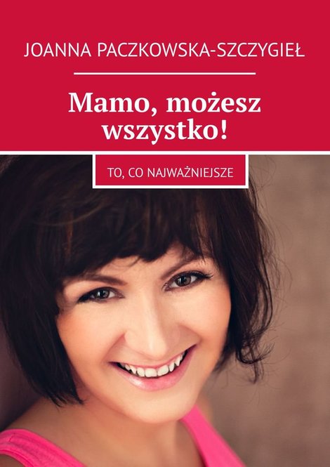 ebooki: Mamo, możesz wszystko! – ebook