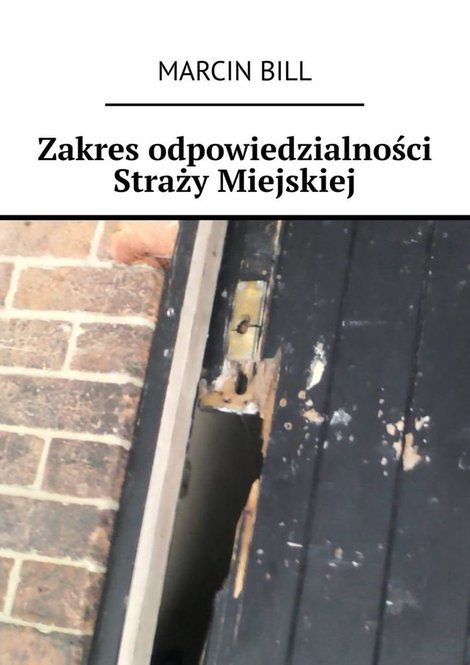 ebooki: Zakres odpowiedzialności Straży Miejskiej &ndash; ebook