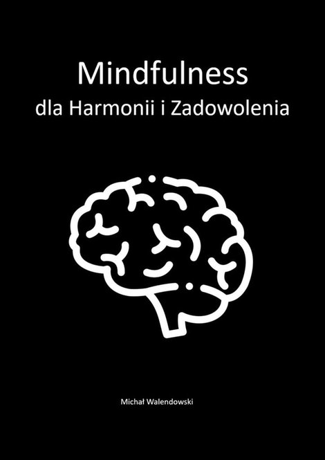 ebooki: Mindfulness dla&nbsp;Harmonii i&nbsp;Zadowolenia &ndash; ebook