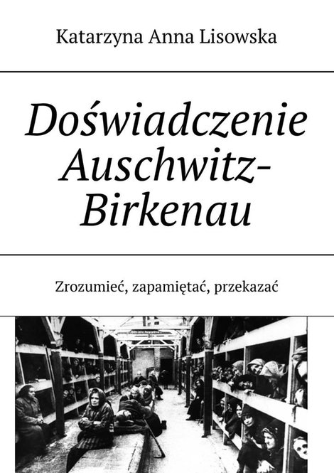 ebooki: Doświadczenie Auschwitz-Birkenau &ndash; ebook