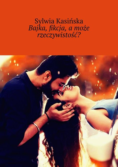 ebooki: Bajka Fikcja a&nbsp;może rzeczywistość &ndash; ebook