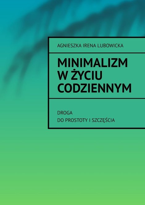 ebooki: Minimalizm w&nbsp;Życiu Codziennym &ndash; ebook