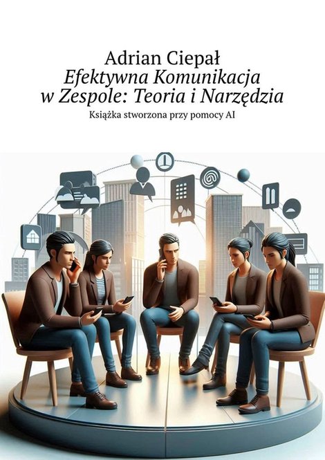 ebooki: Efektywna Komunikacja w&nbsp;Zespole: Teoria i&nbsp;Narzędzia &ndash; ebook