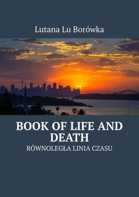 ebooki: R&oacute;wnoległa Linia Czasu. Book of&nbsp;Life and Death &ndash; ebook