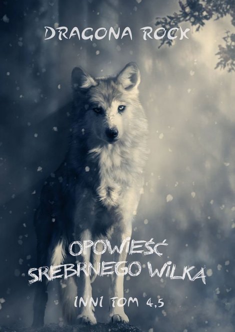 ebooki: Opowieść Srebrnego Wilka &ndash; ebook