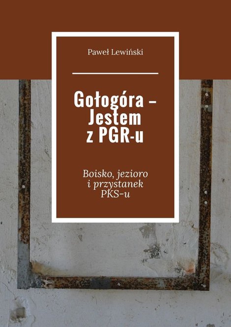 ebooki: Gołogóra — Jestem z PGR-u – ebook