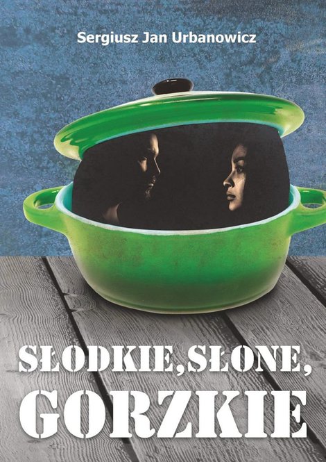 ebooki: Słodkie, słone, gorzkie – ebook