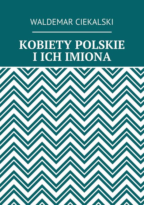 ebooki: KOBIETY POLSKIE I&nbsp;ICH IMIONA &ndash; ebook