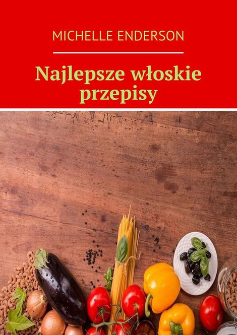 ebooki: Najlepsze włoskie przepisy &ndash; ebook