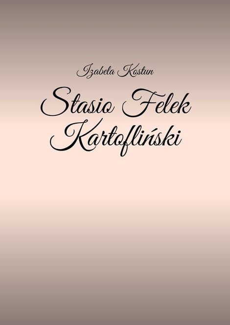 ebooki: Stasio Felek Kartofliński – ebook