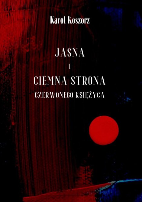ebooki: Jasna i ciemna strona czerwonego księżyca &ndash; ebook
