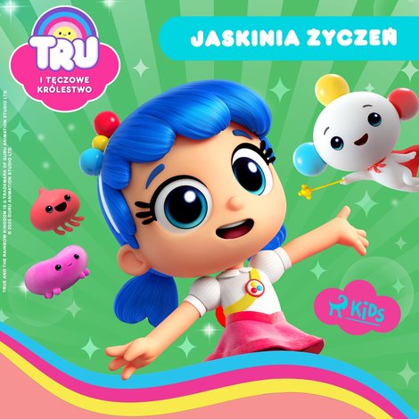 audiobooki: Tru i Tęczowe Kr&oacute;lestwo. Jaskinia życzeń &ndash; audiobook