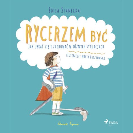 audiobooki: Rycerzem być - Jak ubrać się i zachować w różnych sytuacjach – audiobook