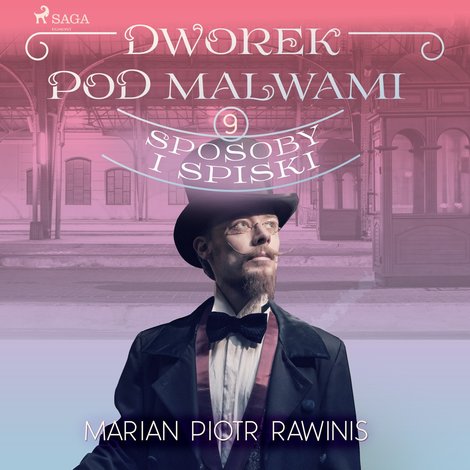 audiobooki: Dworek pod Malwami 9 - Sposoby i spiski &ndash; audiobook