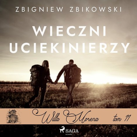 audiobooki: Willa Morena 11: Wieczni uciekinierzy &ndash; audiobook