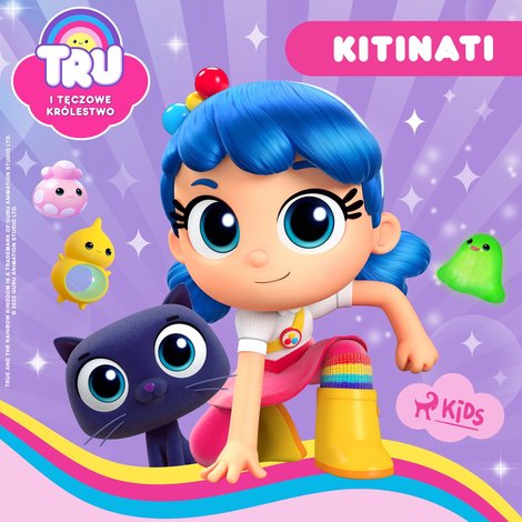 audiobooki: Tru i Tęczowe Kr&oacute;lestwo. Kitinati &ndash; audiobook