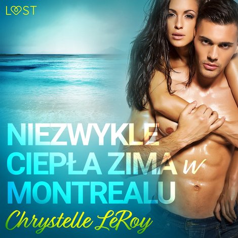 audiobooki: Niezwykle ciepła zima w Montrealu - opowiadanie erotyczne &ndash; audiobook