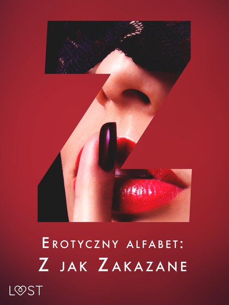 ebooki: Erotyczny alfabet: Z jak Zakazane - zbi&oacute;r opowiadań &ndash; ebook
