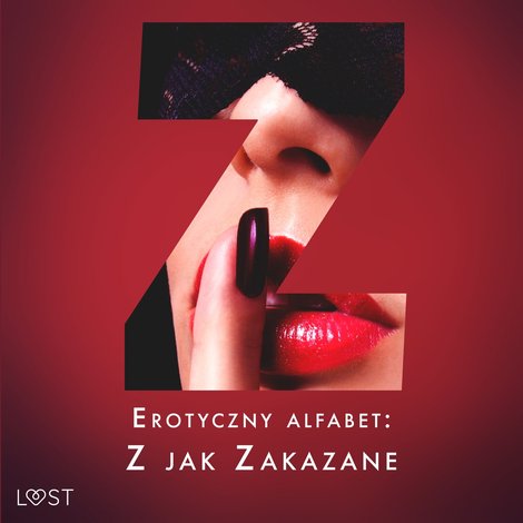 audiobooki: Erotyczny alfabet: Z jak Zakazane - zbi&oacute;r opowiadań &ndash; audiobook