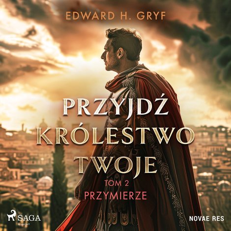 audiobooki: Przyjdź kr&oacute;lestwo twoje. Tom II - Przymierze &ndash; audiobook