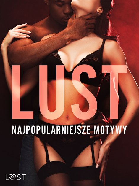 ebooki: LUST. Najpopularniejsze motywy - 13 opowiadań erotycznych &ndash; ebook