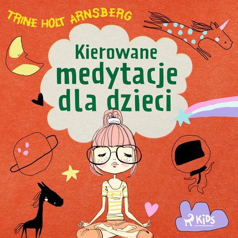 audiobooki: Kierowane medytacje dla dzieci &ndash; audiobook