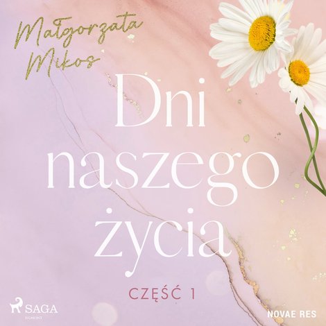 audiobooki: Dni naszego życia. Część I &ndash; audiobook