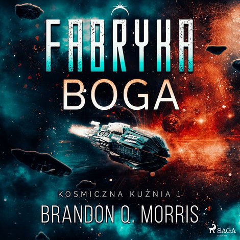audiobooki: Kosmiczna kuźnia 1. Fabryka Boga &ndash; audiobook
