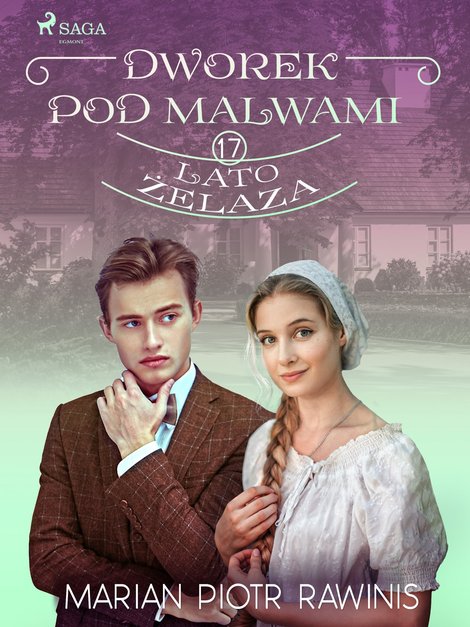 ebooki: Dworek pod Malwami 17 - Lato żelaza &ndash; ebook