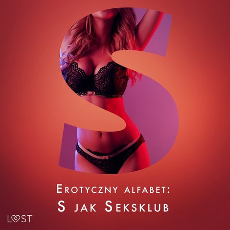 audiobooki: Erotyczny alfabet: S jak Seksklub - zbi&oacute;r opowiadań &ndash; audiobook