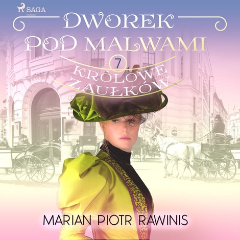 audiobooki: Dworek pod Malwami 7 - Kr&oacute;lowe zaułk&oacute;w &ndash; audiobook