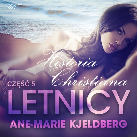 audiobooki: Letnicy 5: Historia Christiana - opowiadanie erotyczne &ndash; audiobook