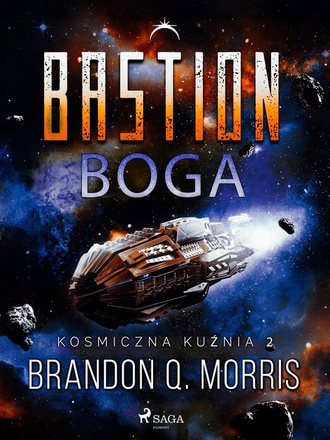 ebooki: Kosmiczna kuźnia. Tom 2. Bastion Boga &ndash; ebook