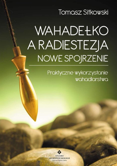 ebooki: Wahadełko a radiestezja - nowe spojrzenie &ndash; ebook