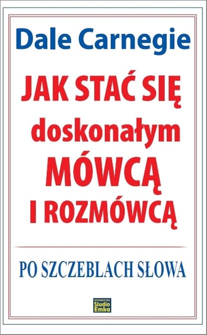 ebooki: Jak stać się doskonałym m&oacute;wcą i rozm&oacute;wcą. Po szczeblach słowa &ndash; ebook