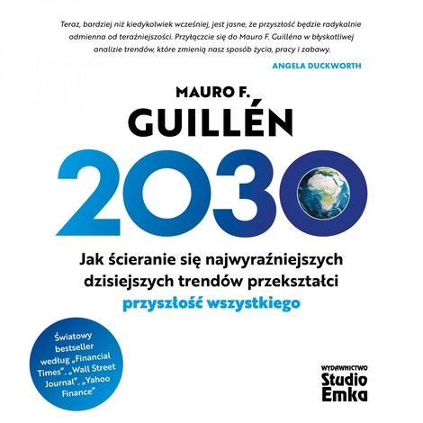 audiobooki: 2030. Jak ścieranie się najwyraźniejszych dzisiejszych trendów przekształci przyszłość wszystkiego – audiobook