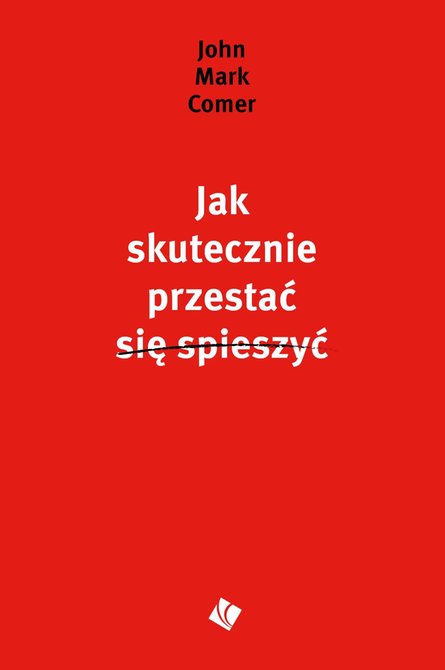 ebooki: Jak skutecznie przestać się spieszyć – ebook