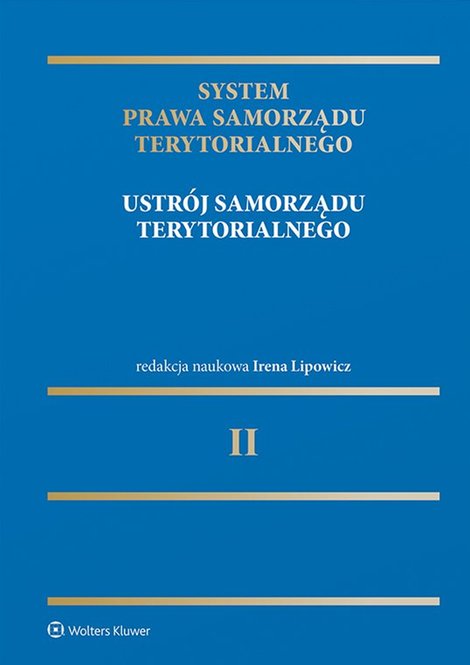 ebooki: System Prawa Samorządu Terytorialnego. Tom 2. Ustr&oacute;j samorządu terytorialnego &ndash; ebook
