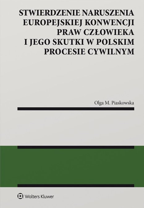 ebooki: Stwierdzenie naruszenia Europejskiej Konwencji Praw Człowieka i jego skutki w polskim procesie cywilnym – ebook