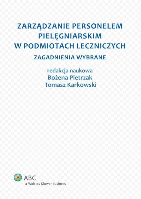 ebooki: Zarządzanie personelem pielęgniarskim w podmiotach leczniczych. Zagadnienia wybrane &ndash; ebook