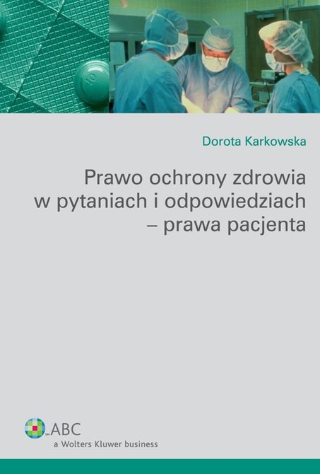 ebooki: Prawo ochrony zdrowia w pytaniach i odpowiedziach - prawa pacjenta &ndash; ebook