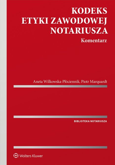 ebooki: Kodeks etyki zawodowej notariusza. Komentarz &ndash; ebook