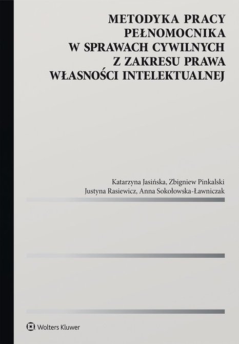 ebooki: Metodyka pracy pełnomocnika w sprawach cywilnych z zakresu prawa własności intelektualnej &ndash; ebook
