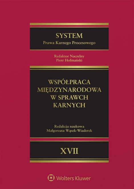 ebooki: System Prawa Karnego Procesowego. Tom 17.  Wsp&oacute;łpraca międzynarodowa w sprawach karnych &ndash; ebook