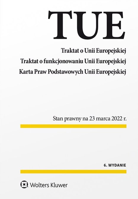 ebooki: Traktat o Unii Europejskiej. Traktat o funkcjonowaniu Unii Europejskiej. Karta Praw Podstawowych Unii Europejskiej &ndash; ebook
